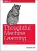 Thoughtful Machine Learning - A Test-Driven Approach (Paperback) - Matthew Kirk Photo