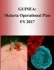 Guinea - Malaria Operational Plan Fy 2017 (President's Malaria Initiative) (Paperback) - United States Agency for International D Photo