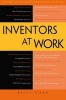 Inventors at Work: The Minds and Motivation Behind Modern Inventions (Paperback, New) - Brett Stern Photo