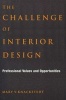 The Challenge of Interior Design - Professional Value and Opportunities (Paperback) - Mary V Knackstedt Photo