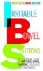 Irritable Bowel Solutions - The Essential Guide to IBS, Its Causes and Treatments (Paperback) - John Hunter Photo