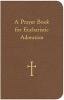 A Prayer Book for Eucharistic Adoration (Paperback) - William G Storey Photo