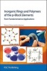 Inorganic Rings and Polymers of the P-Block Elements - From Fundamentals to Applications (Hardcover) - Tristram Chivers Photo