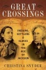 Great Crossings - Indians, Settlers, and Slaves in the Age of Jackson (Hardcover) - Christina Snyder Photo