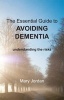 Essential Guide to Avoiding Dementia - Understanding the Risks (Paperback) - Mary Jordan Photo