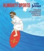 Almighty Sports with Jesus - Featuring a Heavenly Host of Righteous Adventures (Board book) - Sam Stall Photo