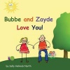 Bubbe and Zayde Love You! (Paperback) - Sally Helmick North Photo