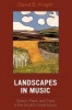 Landscapes in Music - Space, Place, and Time in the World's Great Music (Paperback) - David B Knight Photo