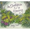 The Dudgeon is Coming (Paperback) - Lynley Dodd Photo