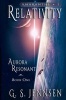 Relativity - Aurora Resonant Book One (Paperback) - G S Jennsen Photo