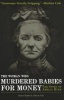 The Woman Who Murdered Babies for Money - The Story of Amelia Dyer (Paperback) - Allison Vale Photo