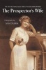 The Prospector's Wife - The Life and Tumultuous Times of Aileen (Mimi) Drabble (Hardcover) - John Drabble Photo