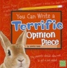 You Can Write a Terrific Opinion Piece (Paperback) - Jennifer Fandel Photo