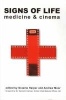 Signs of Life - Cinema and Medicine (Paperback, New) - Graeme Harper Photo