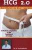 Hcg 2.0 - Don't Starve, Eat Smart and Lose - A Modern Adaptation of the Traditional Hcg Diet (Paperback) - Dr Zach Laboube Photo