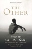 The Other (Paperback) - Ryszard Kapuscinski Photo