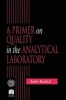 A Primer on Quality in the Analytical Laboratory (Paperback) - John Kenkel Photo