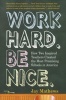 Work Hard. Be Nice - How Two Inspired Teachers Created the Most Promising Schools in America (Paperback) - Jay Mathews Photo