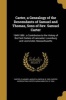 Carter, a Genealogy of the Descendants of Samuel and Thomas, Sons of REV. Samuel Carter - 1640-1886: A Contribution to the History of the First Carters of Lancaster, Lunenburg and Leominster, Massachusetts (Paperback) - Clarabel Augusta Lincoln B 183 Cart Photo