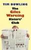 The Giles Wareing Haters' Club (Hardcover) - Tim Dowling Photo