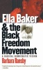 Ella Baker and the Black Freedom Movement - A Radical Democratic Vision (Paperback, 1st New edition) - Barbara Ransby Photo