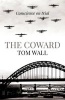 The Coward - Conscience on Trial (Paperback) - Tom Wall Photo