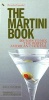 The Martini Book - 201 Ways to Mix the Perfect American Cocktail (Hardcover, Revised) - Sally Ann Berk Photo