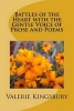 Battles of the Heart with the Gentle Voice of Prose and Poems (Paperback) - Valerie Kingsbury Photo