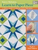 Learn to Paper Piece - A Visual Guide to Piecing with Precision (Staple bound) - Judith Durant Photo