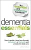 Dementia Essentials - How to Guide a Loved One Through Alzheimer's or Dementia and Provide the Best Care (Paperback) - Jan Hall Photo