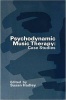 Psychodynamic Music Therapy - Case Studies (Paperback) - Susan Hadley Photo