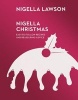 Nigella Christmas - Food, Family, Friends, Festivities (Nigella Collection) (Hardcover) - Nigella Lawson Photo