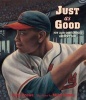 Just as Good - How Larry Doby Changed America's Game (Hardcover) - Chris Crowe Photo