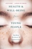 Health and Wellbeing for Young People - Building Resilience and Empowerment (Paperback) - Colin Goble Photo