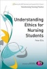 Understanding Ethics for Nursing Students (Paperback) - Peter Ellis Photo