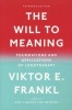 The Will to Meaning - Foundations and Applications of Logotherapy (Paperback, Expanded) - Viktor E Frankl Photo