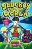 Slugboy Saves the World (Paperback) - Mark A Smith Photo