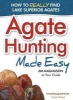 Agate Hunting Made Easy (Paperback) - James Magnuson Photo