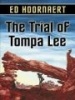 The Trial of Tompa Lee (Hardcover) - Edward Hoornaert Photo