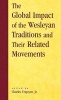 The Global Impact of the Wesleyan Traditions and Their Related Movements (Hardcover) - Charles Yrigoyen Photo