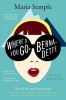 Where'd You Go, Bernadette (Paperback) - Maria Semple Photo