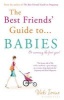 The Best Friends' Guide to Babies - Reissued (Paperback) - Vicki Iovine Photo