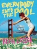 Everybody Into the Pool - True Tales (Paperback) - Beth Lisick Photo