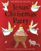 Jesus' Christmas Party (Paperback) - Nicholas Allan Photo