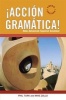 Accion Gramatica - New Advanced Spanish Grammar (Paperback, 3 Rev Ed) - Mike Zollo Photo