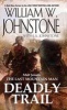 Matt Jensen, the Last Mountain Man - Deadly Trail (Paperback) - William W Johnstone Photo