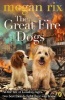 The Great Fire Dogs (Paperback) - Megan Rix Photo