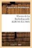 Oeuvres de La Rochefoucauld. Album (French, Paperback) - Francois de la Rochefoucauld Photo