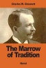 The Marrow of Tradition (Paperback) - Charles W Chesnutt Photo