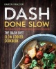 Dash Done Slow - The Dash Diet Slow Cooker Cookbook (Paperback) - Karen Frazier Photo